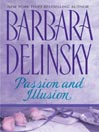 Passion and Illusion By Barbara Delinsky